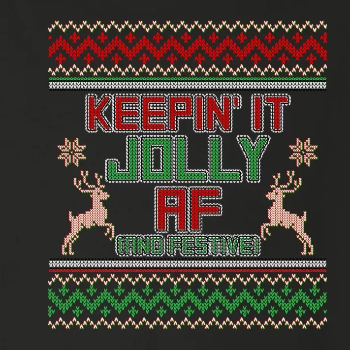 Keepin' It Jolly AF And Festive Ugly Sweater Christmas Toddler Long Sleeve Shirt