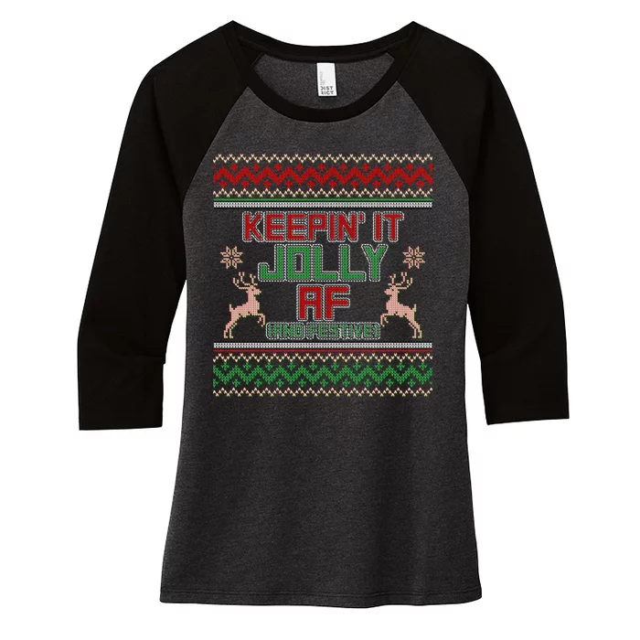 Keepin' It Jolly AF And Festive Ugly Sweater Christmas Women's Tri-Blend 3/4-Sleeve Raglan Shirt