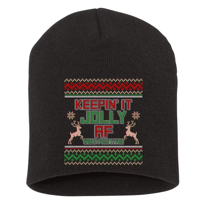 Keepin' It Jolly AF And Festive Ugly Sweater Christmas Short Acrylic Beanie