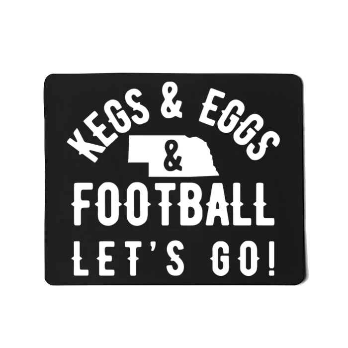 Kegs Eggs Football LetS Go Mousepad