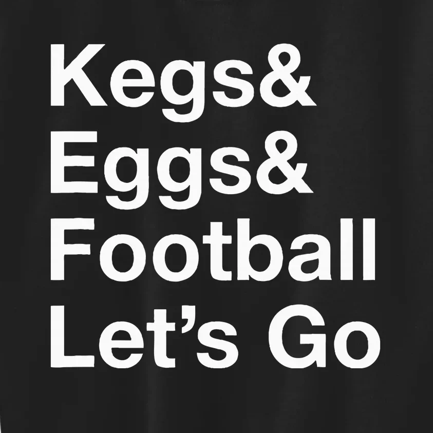 Kegs & Eggs & Football Kids Sweatshirt