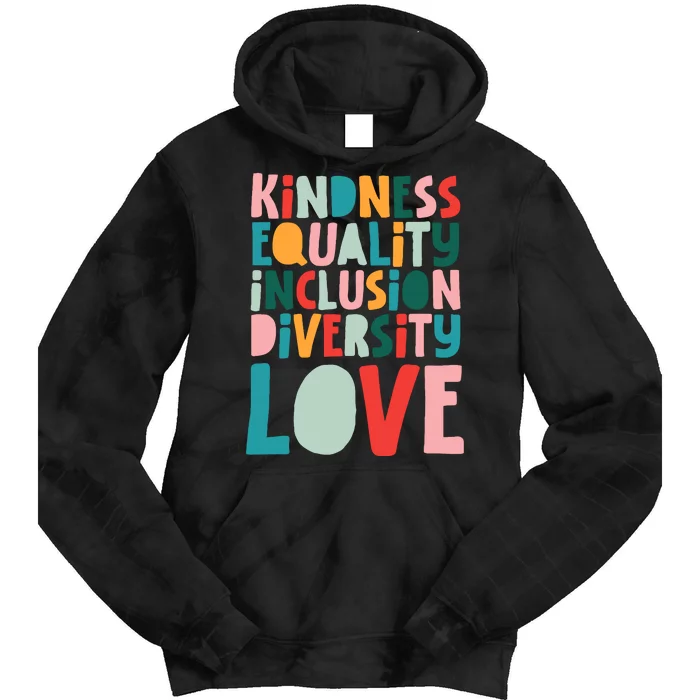 Kindness Equality Inclusion Diversity Love Teachers Groovy Tie Dye Hoodie