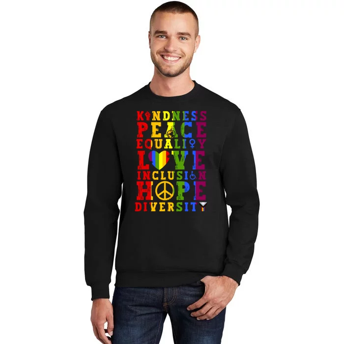 Kindness Equality Love Rainbow Flag Pride Month Tall Sweatshirt