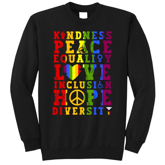 Kindness Equality Love Rainbow Flag Pride Month Tall Sweatshirt