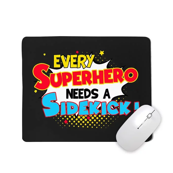 Kids Every Superhero Needs A Sidekick Brother Sister Mousepad