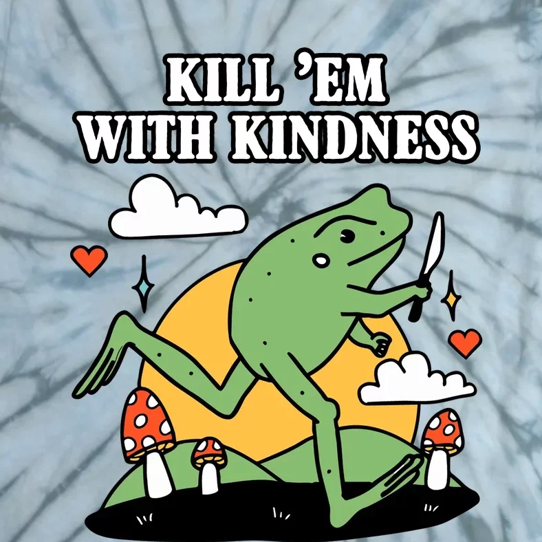 Kill Em With Kindness Retro Funny Frog Tie-Dye T-Shirt