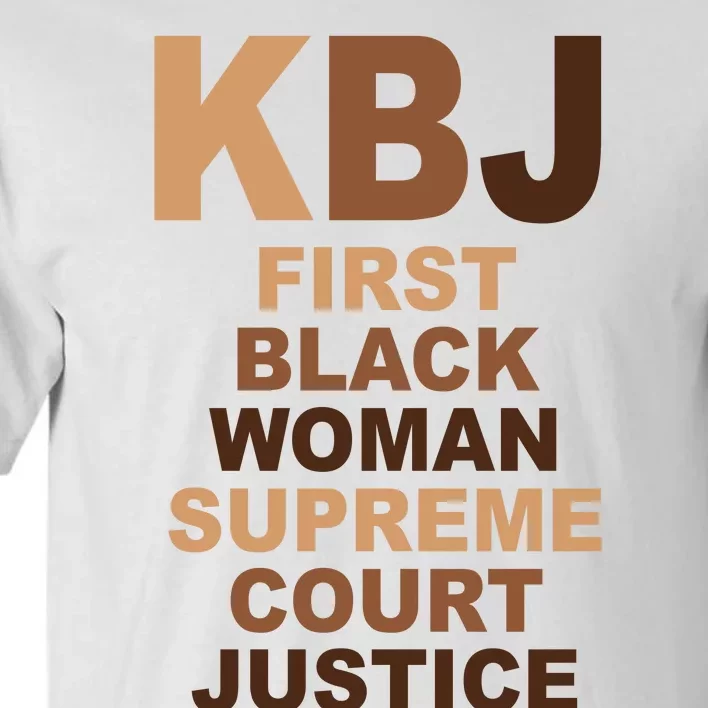 KBJ First Black Woman Supreme Court Justice Tall T-Shirt