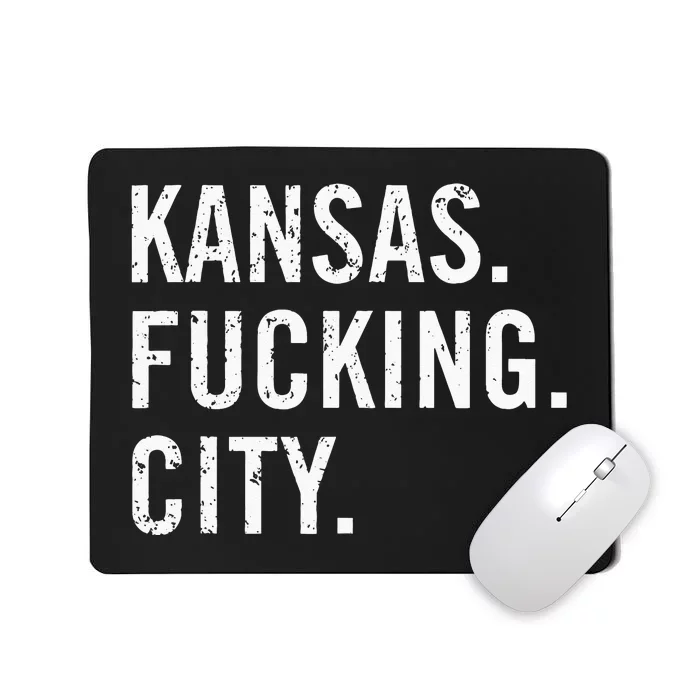 Kansas Fucking City Funny Kansas City Pride Gift Idea Mousepad