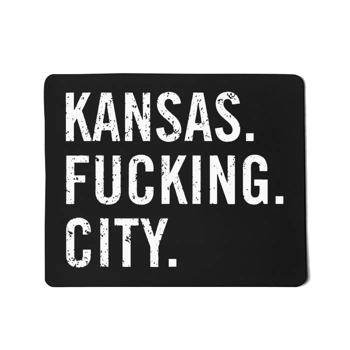 Kansas Fucking City Funny Kansas City Pride Gift Idea Mousepad