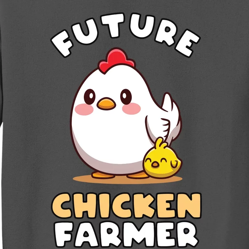 Kids Future Chicken Farmer Gift For Farmer Kids Tall Sweatshirt