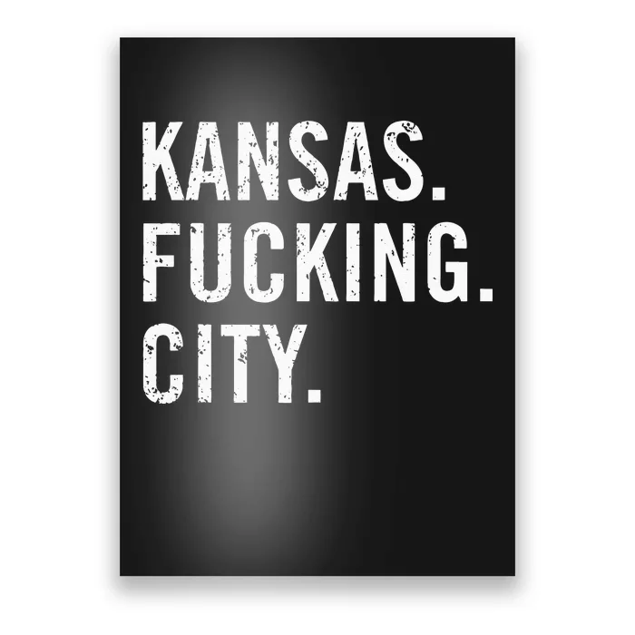 Kansas Fucking City Funny Kansas City Pride Gift Idea Poster