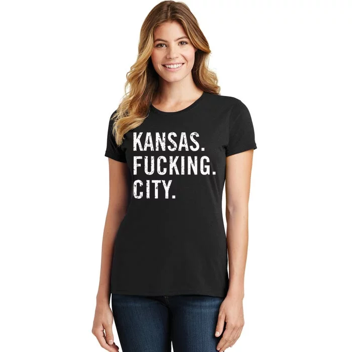 Kansas Fucking City Funny Kansas City Pride Gift Idea Women's T-Shirt