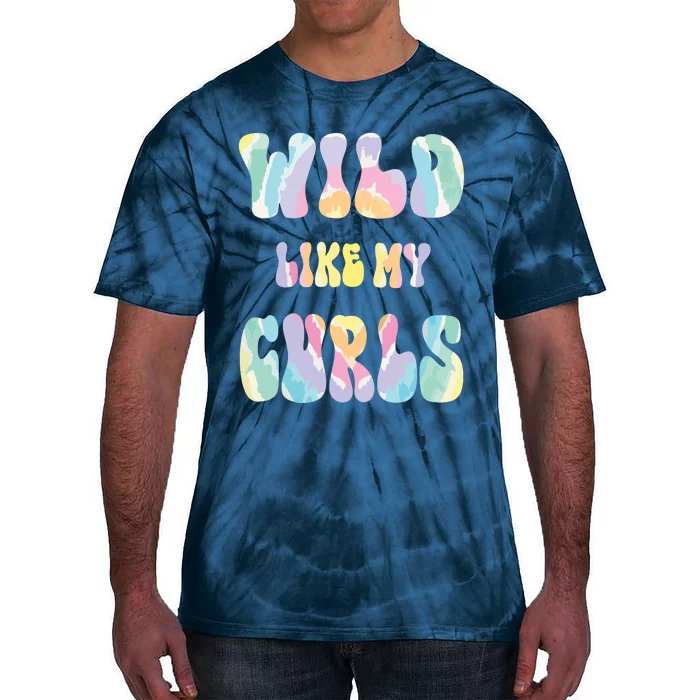 Kids Funny Curly Hair Wild Like My Curls Girl Boy Tie Dye Tie-Dye T-Shirt