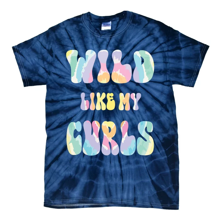 Kids Funny Curly Hair Wild Like My Curls Girl Boy Tie Dye Tie-Dye T-Shirt