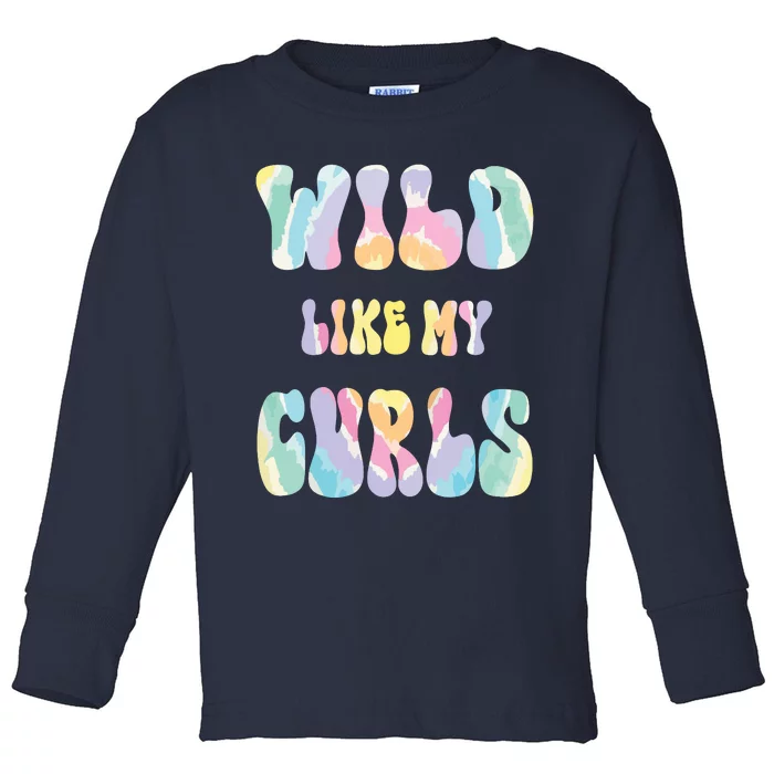 Kids Funny Curly Hair Wild Like My Curls Girl Boy Tie Dye Toddler Long Sleeve Shirt