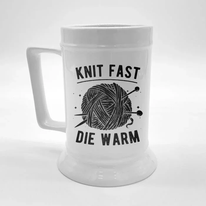 Knit Fast Die Warm Yarn Knitting Lover Knitters Gift Front & Back Beer Stein