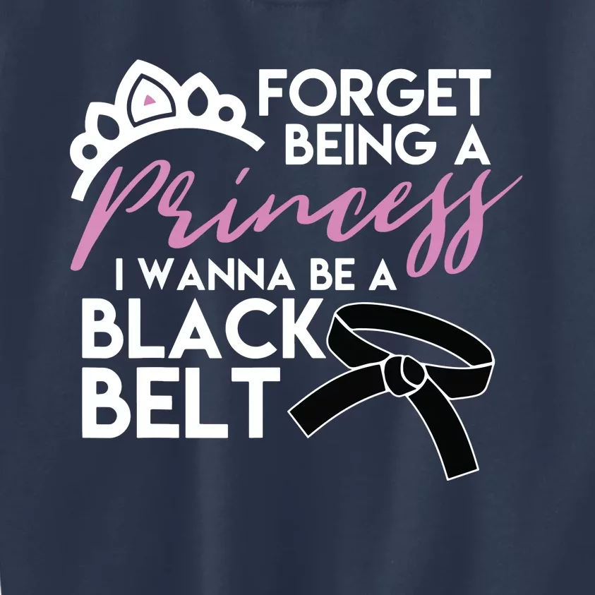 Karate For Forget Princess Be A Black Belt Tee Kids Sweatshirt