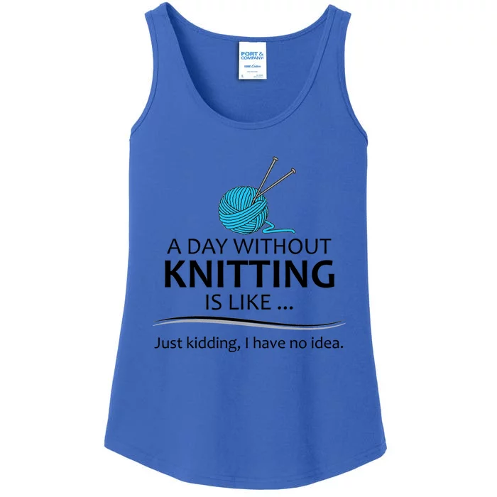 Knitting Funny Gift For Knitter Cool Gift A Day Without Knitting Funny Gift Ladies Essential Tank