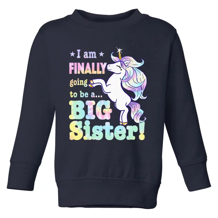 KidsIm Finally Going To Be A Big Sister Unicorn Toddler Sweatshirt