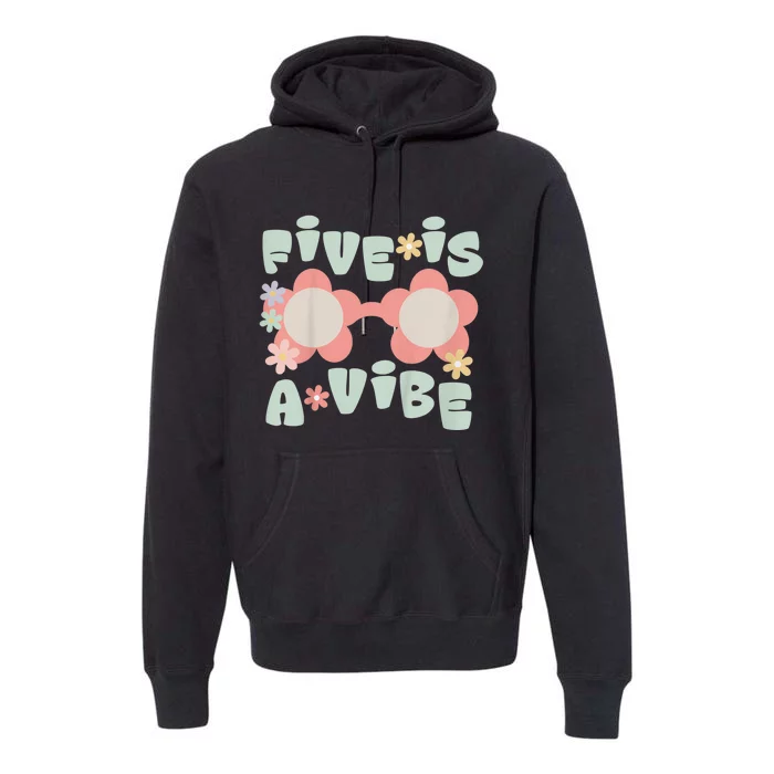 K.i.d.s Five Is A Vibe Birthday Party Decorations 5th Bday Groovy Premium Hoodie