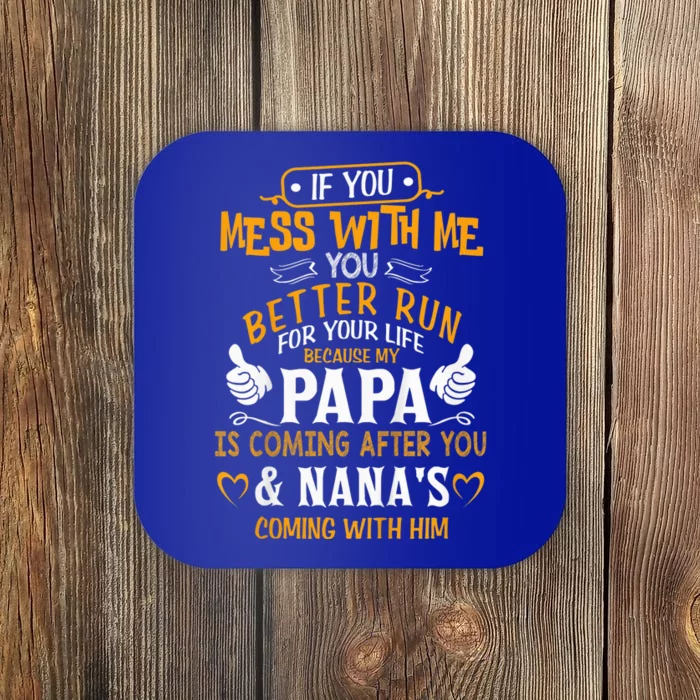 kid Funny If You Mess With Me My Papa And Nana Is Coming, Mother's Day Coaster