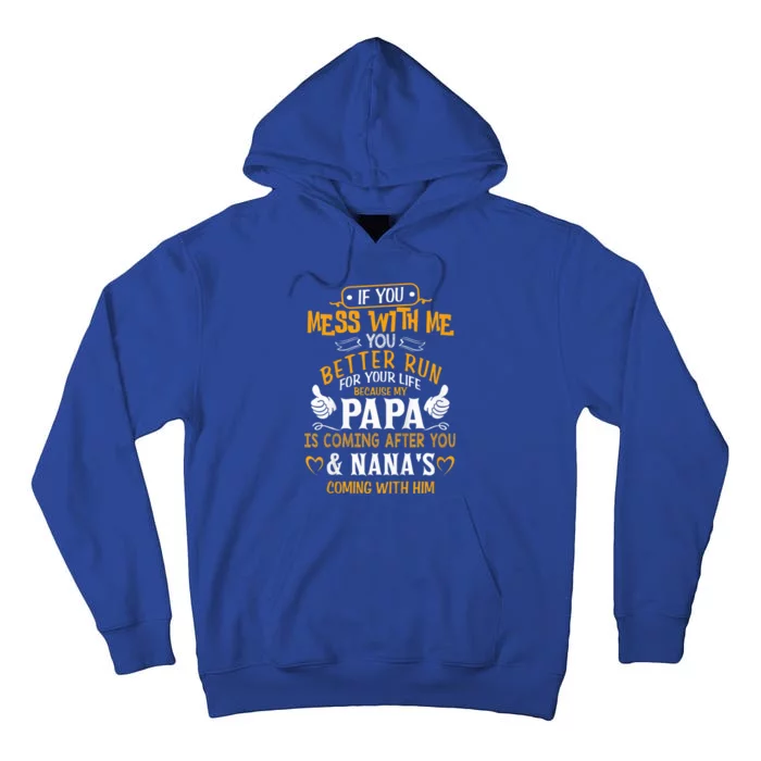 kid Funny If You Mess With Me My Papa And Nana Is Coming, Mother's Day Tall Hoodie