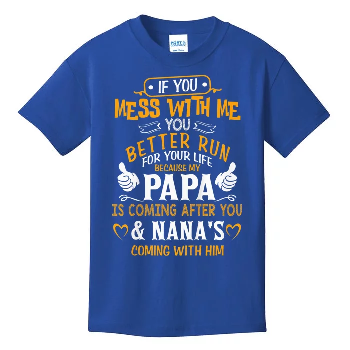 kid Funny If You Mess With Me My Papa And Nana Is Coming, Mother's Day Kids T-Shirt