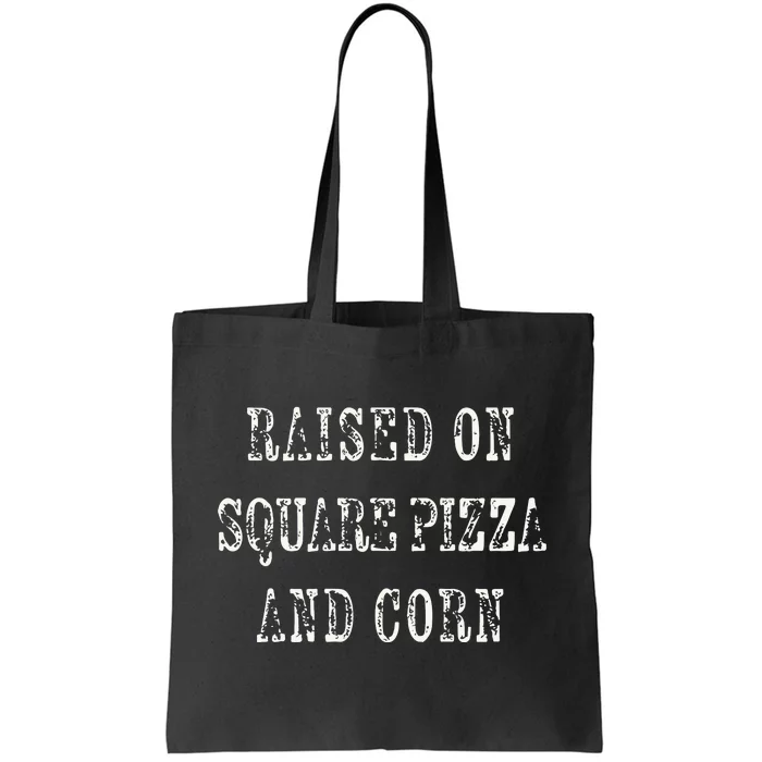 Ky For Ky Raised On Square Pizza And Corn Tote Bag