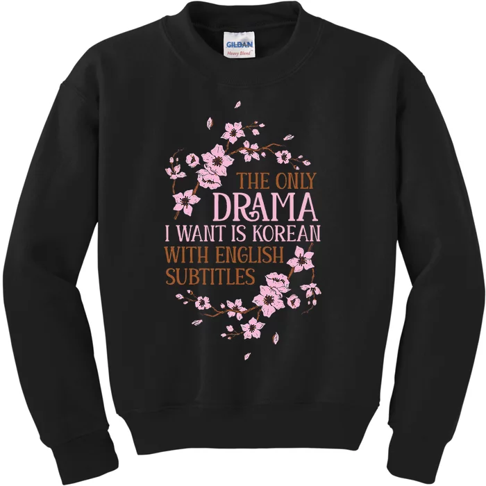 Kdrama Funny Korean Drama Korean With English Subtitles Kids Sweatshirt