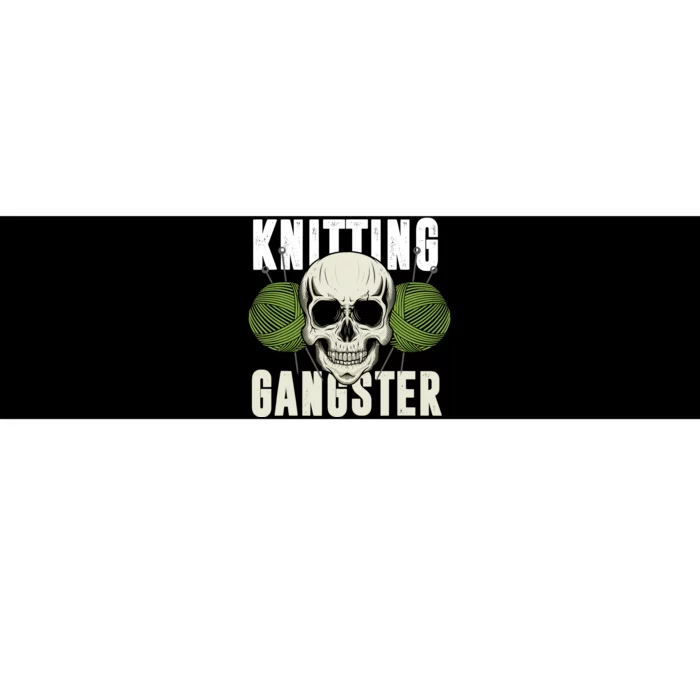 Knitting Funny Knitting Gangster Quote Knitting Lover Bumper Sticker