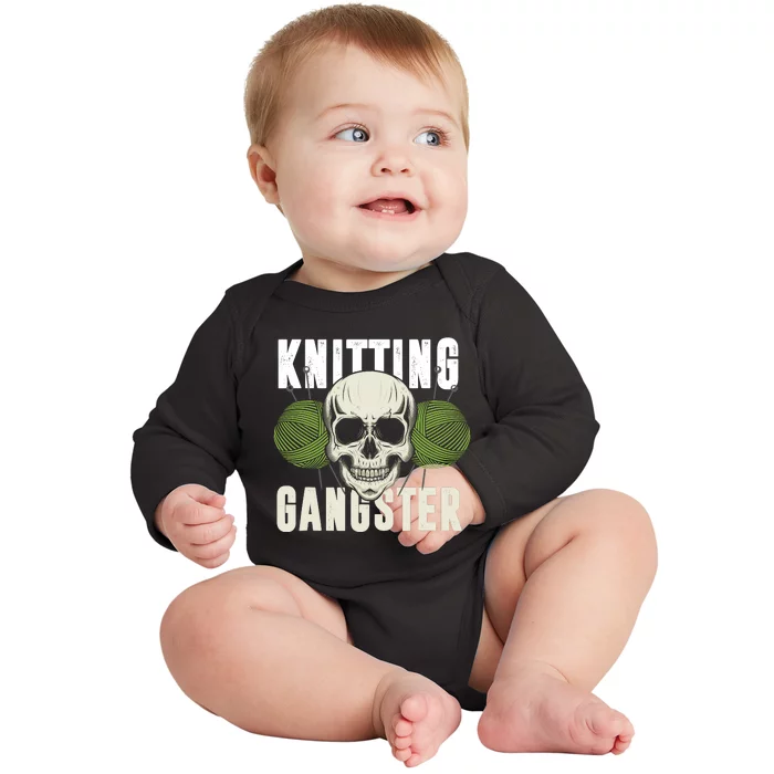 Knitting Funny Knitting Gangster Quote Knitting Lover Baby Long Sleeve Bodysuit