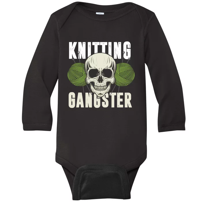 Knitting Funny Knitting Gangster Quote Knitting Lover Baby Long Sleeve Bodysuit