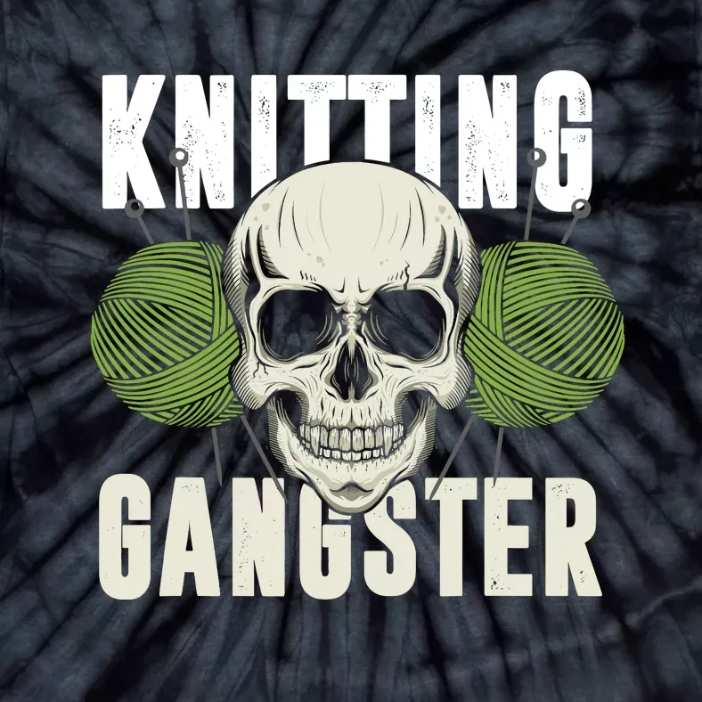 Knitting Funny Knitting Gangster Quote Knitting Lover Tie-Dye T-Shirt