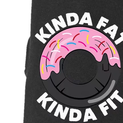 Kinda Fat Kinda Fit Fitness Workout Gift Doggie 3-End Fleece Hoodie