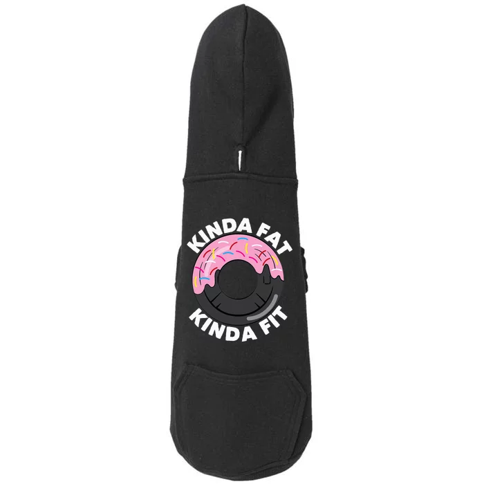 Kinda Fat Kinda Fit Fitness Workout Gift Doggie 3-End Fleece Hoodie