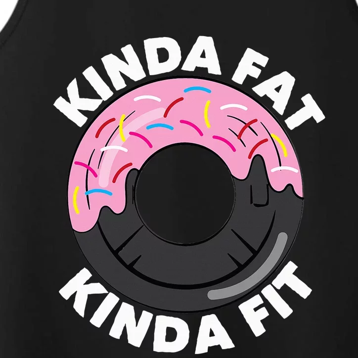 Kinda Fat Kinda Fit Fitness Workout Gift Performance Tank