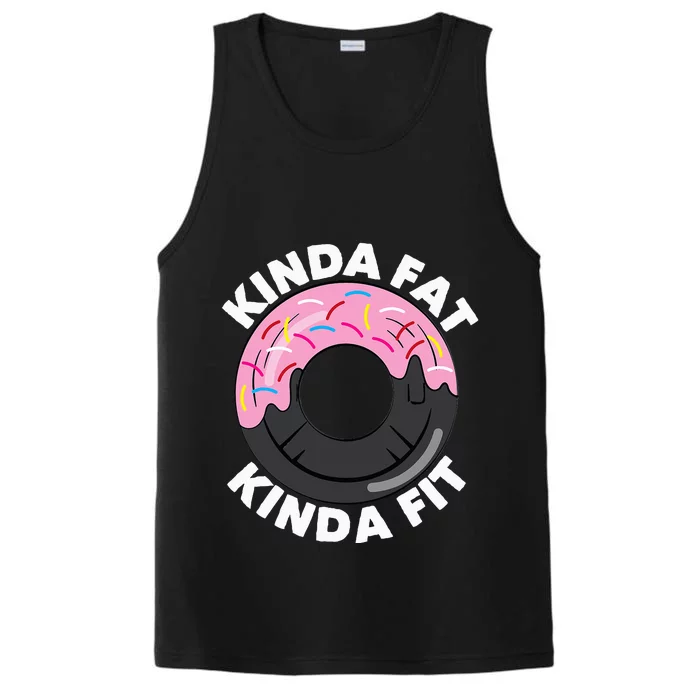 Kinda Fat Kinda Fit Fitness Workout Gift Performance Tank