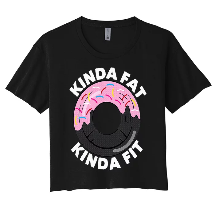 Kinda Fat Kinda Fit Fitness Workout Gift Kinda Fat Kinda Fit Women's Crop Top Tee