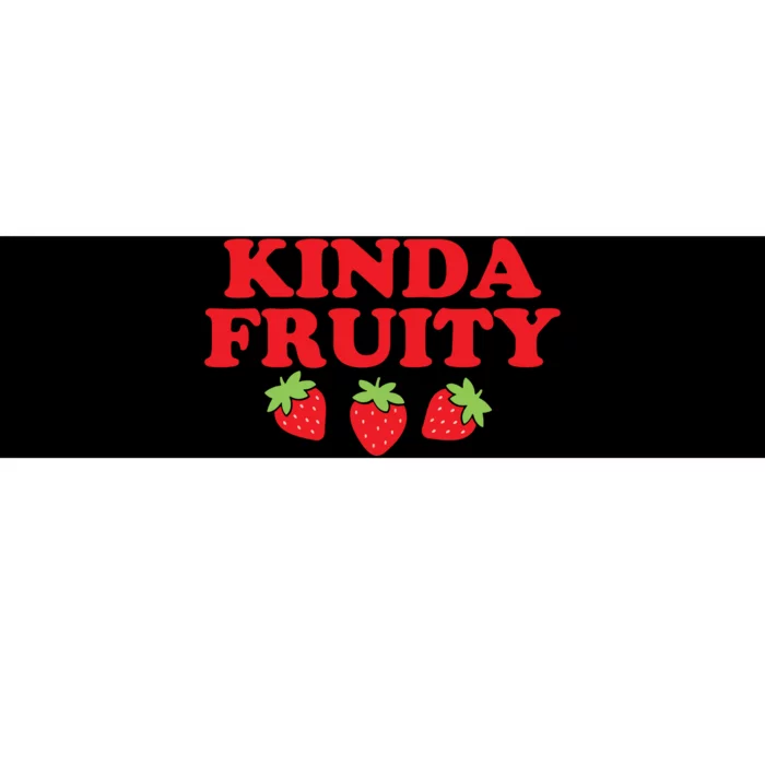 Kinda Fruity Bumper Sticker