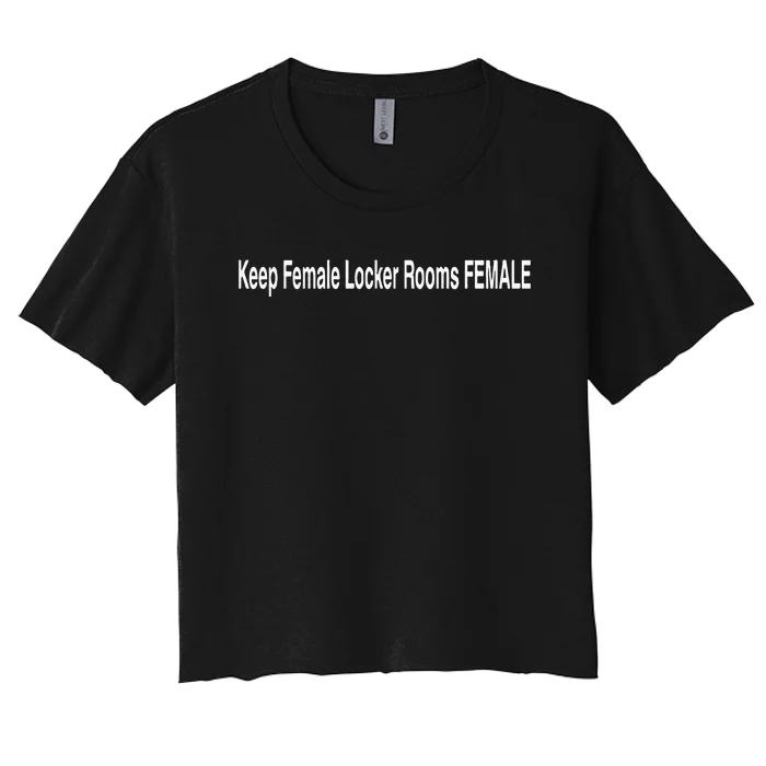 Keep Female Locker Rooms Female Women's Crop Top Tee