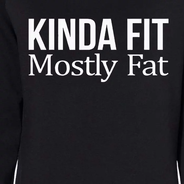 Kinda Fit Mostly Fat Womens California Wash Sweatshirt