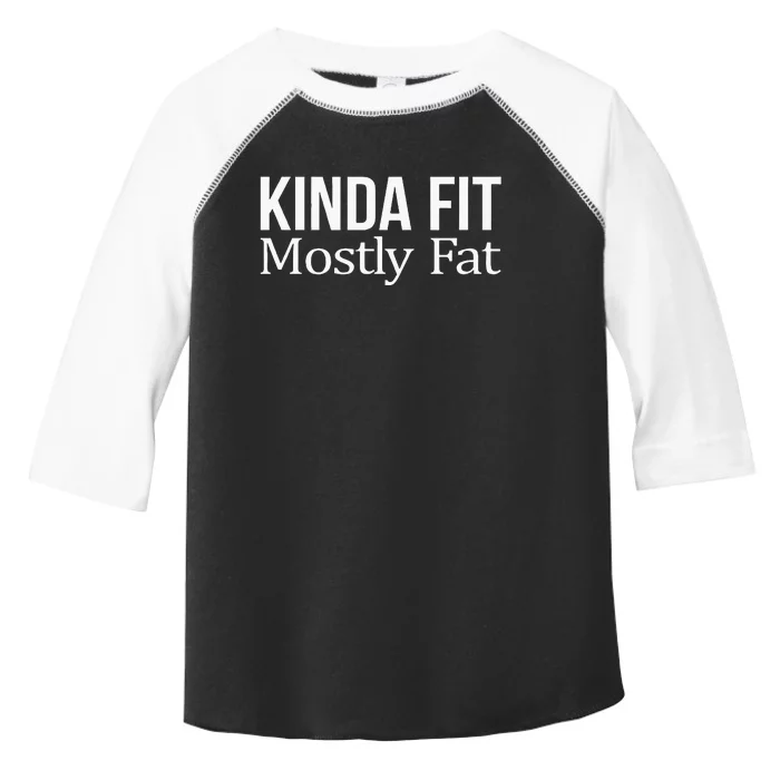 Kinda Fit Mostly Fat Toddler Fine Jersey T-Shirt