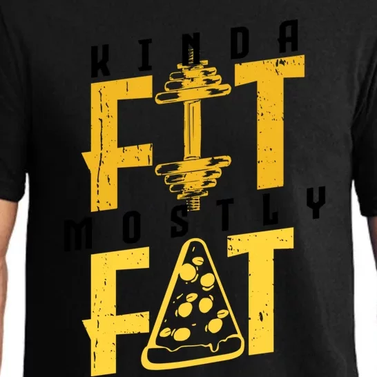 Kinda Fit Mostly Fat Pizza Lover Exercise Workout Fitness Meaningful Gift Pajama Set