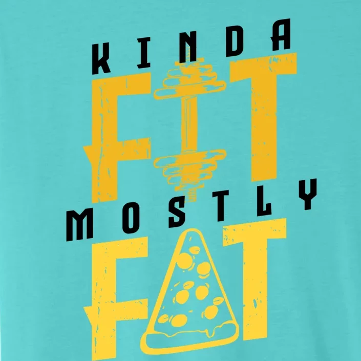 Kinda Fit Mostly Fat Pizza Lover Exercise Workout Fitness Meaningful Gift ChromaSoft Performance T-Shirt