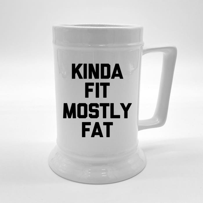 Kinda Fit (Mostly Fat) Gift Funny Workout Fitness Running Gym Gift Front & Back Beer Stein