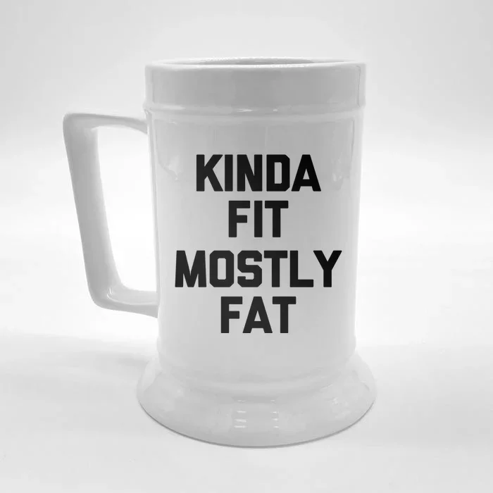 Kinda Fit (Mostly Fat) Gift Funny Workout Fitness Running Gym Gift Front & Back Beer Stein