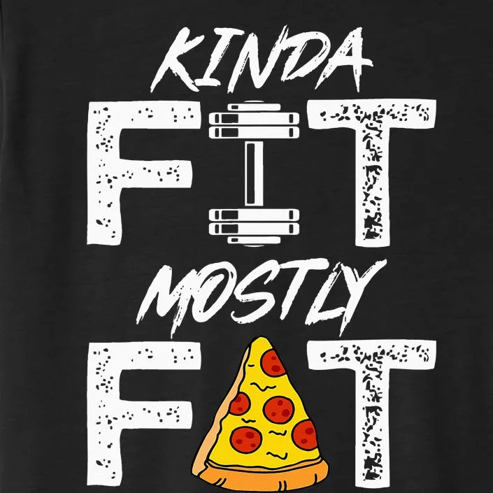 Kinda Fit Mostly Fat Fitness Funny Workou ChromaSoft Performance T-Shirt