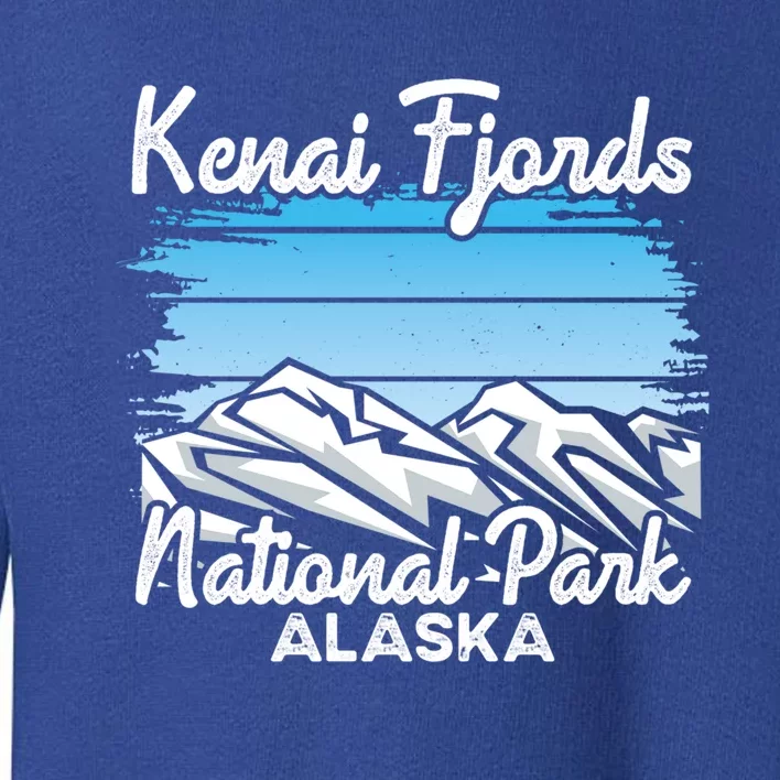 Kenai Fjords National Park Alaska Explore Nature Hiking Gift Toddler Sweatshirt