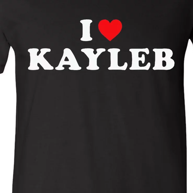 Kayleb First Name Gift I Heart Kayleb I Love Kayleb V-Neck T-Shirt