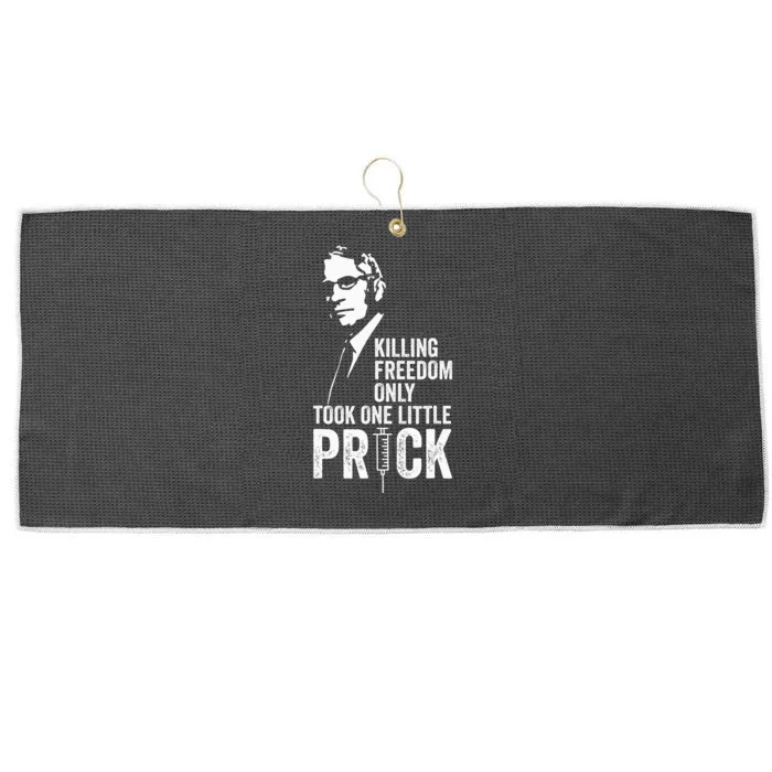 Killing Freedom Only Took One Little Prick Anti Dr Fauci Large Microfiber Waffle Golf Towel